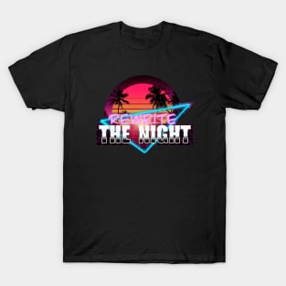 REWRITE THE NIGHT T-Shirt